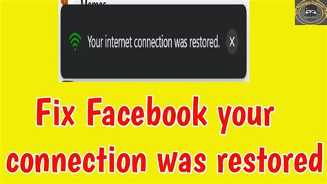 You can also say Your internet connection has been restored. . Your internet connection was restored facebook chrome